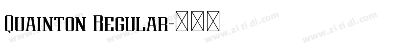 Quainton Regular字体转换 Quainton Regular字体转换